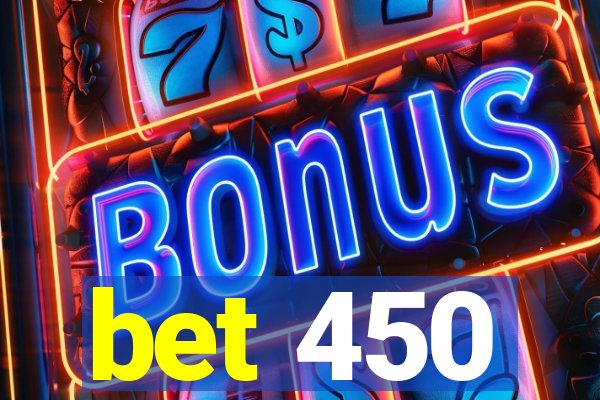 bet 450